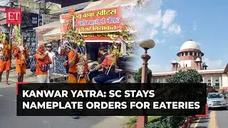 Kanwar Yatra nameplate row: SC stays UP govt directive to shop owners