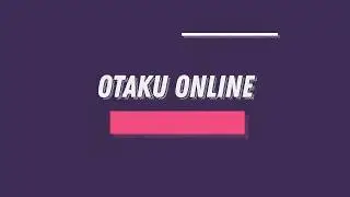 INTRO CHANNEL OTAKU ONLINE