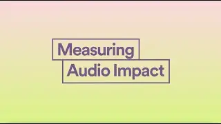 Measuring Audio Impact