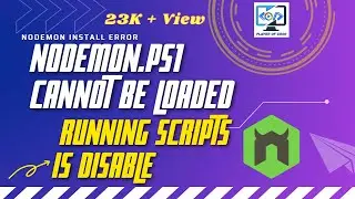 nodemon.ps1 cannot be loaded because running scripts is disable on this system Problem Fixed || Node