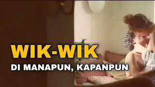 WIK-WIK DI MANAPUN DAN KAPANPUN | REVIEW FILM | SELURUH ALUR CERITA FILM