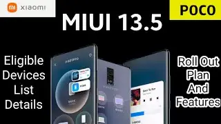 Miui 13.5 Eligible Xiaomi Devices List Updated | Full Details About Release Date And Features
