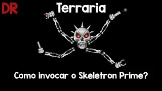 Terraria - Como invocar o Skeletron Prime