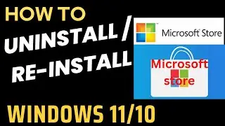 Uninstall and Reinstall Microsoft Store app in Windows 11 / 10