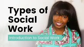 Types of Social Work #2 | Introduction to Social Work