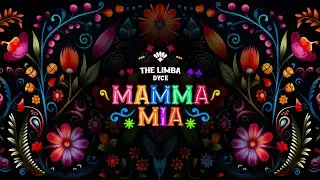 The Limba, Dyce - Mamma Mia (Lyric video)