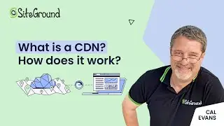 What is a CDN and How Does it Work?