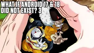 What If Toriyama Got His Original Android Saga? 3