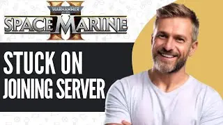 Fix Stuck on Joining Server in Warhammer 40000: Space Marine 2 - Full Guide (2024)