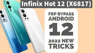 INFINIX X6817 FRP BYPASS ANDRIOD 12 | INFINIX HOT 12 GOOGLE ACCOUNT REMOVE (X6817/X665B)  NEW TRICK