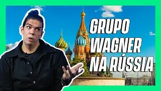 GRUPO WAGNER NA RÚSSIA | ATUALIDADES MUNDO