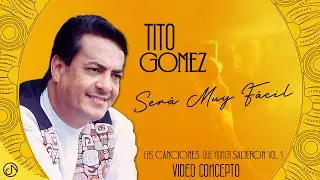 Será Muy FÁCIL 🙂 Tito Gómez 🎹 (Video Concepto) [ Canción INEDITA 😱 ]