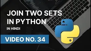 JOIN TWO SETS IN PYTHON | IN HINDI