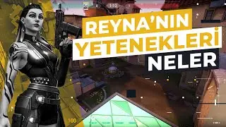 Reyna'nın Yetenekleri Neler?