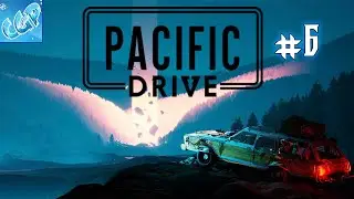 Pacific Drive ► Видения! Прохождение игры - 6