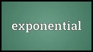 Exponential Meaning