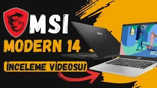 MSI MODERN 14 İNCELEME / MSI MODERN C12MO İNCELEME