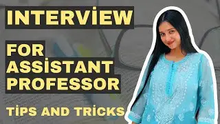 Assistant Professor Interview | Tips and Tricks | Questions Asked during the Interview 👩‍🏫