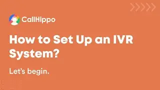 How to set up an IVR system? | CallHippo | FAQs