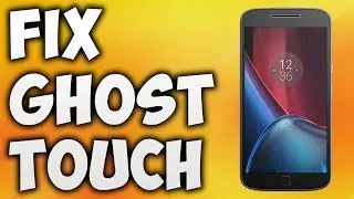 How To Fix Moto G4 Plus Ghost Touch Issue - Solve Moto G4 Plus Ghost Touch Problem (Easy Solution)