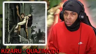 REACTING TO KIZARU - QUAZIMODO​ FULL ALBUM | | HE GOT DISSED AGAIN ....