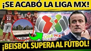 ¡DE NO CREERSE! LA LMB SUPERA A LA LIGA MX ¡DIRECTIVOS ESTÁN FURIOSOS!