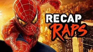 SPIDER-MAN TRILOGY RECAP RAP