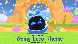 Astro Bot Music - Going Loco Theme | LocoRoco Level Song (Full version)