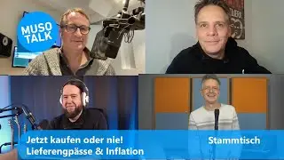 Kauft jetzt oder nie! - Lieferprobleme und Inflation - Stammtisch