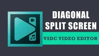 How to create a diagonal split screen effect in VSDC Free Video Editor?