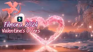 Filmora Valentines Offers 2024 | FILMORA 13