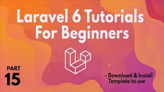 Laravel 6 Tutorials for Beginners(Part 15) -   Download and Install the Template to use