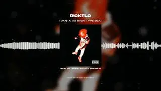 [FREE] TOXI$ X OG BUDA - «RICKFLO» | HOTSHOT TYPE BEAT 2023