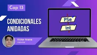 13 - Condicionales anidadas en Pseint (Sino Si ) - Curso PSeInt desde cero