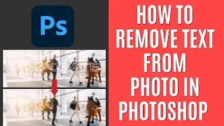 How to Remove Text From Photo in Photoshop 2024 [Quick Guide]