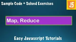 Javascript Course Lessons - #10 - Array functions - Map, reduce - JS Basics sample code and exercise