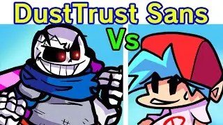 Friday Night Funkin Vs DustTrust Week + Cutscenes (FNF Mod/Hard/DEMO) (Undertale) (Underswap Sans)