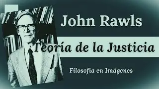 JOHN RAWLS: Teoría de la Justicia