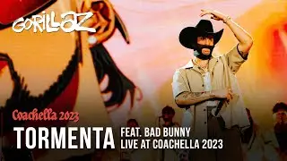 Gorillaz - Tormenta feat. Bad Bunny (Live at Coachella 2023)