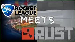 ROCKET LEAGUE MEETS RUST | Rust Admin Academy Tutorial 2020 | Super Fun Joinable Event