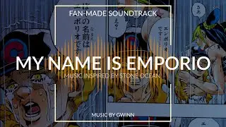 My Name is Emporio  - Jojo's Bizarre Adventure - Fan-Made OST - Music inspired by Stone Ocean