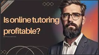 IS ONLINE TUTORING PROFITABLE