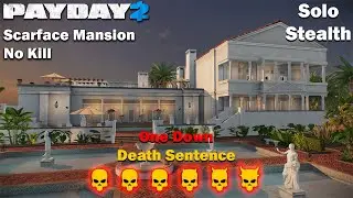 Payday 2 - Scarface Mansion - No Kill - DSOD - (SOLO - STEALTH)