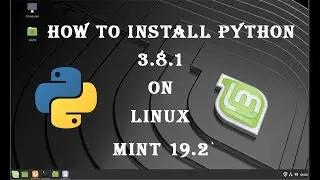 How To Install Python 3.8 on Linux Mint 19.2 || python 3.8 install on linux mint