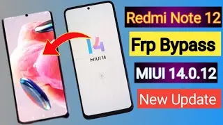 Redmi note 12 Frp Bypass miui 14.0.12 without PC||Remove Google account Redmi note 12