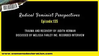 RFP - Trauma and Recovery by Judith Herman, discussed by Melissa Farley inc. recorded interview.