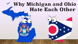 Why Michigan and Ohio Went to War | State Rivalries