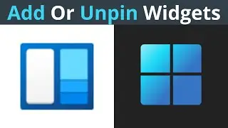 How To Add Or Unpin Widgets In Windows 11