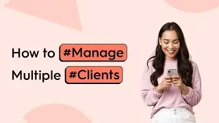 How to Manage Multiple Clients in ZoomSphere