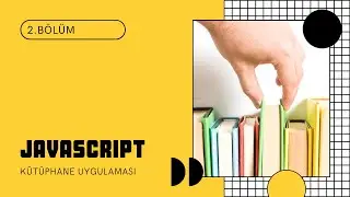 JavaScript ile Kütüphane Uygulaması-2.Bölüm(kitap nesnesi türetme ve tabloya ekleme metoduna erişim)